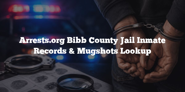 Arrests.org Bibb County Jail Inmate Records & Mugshots Lookup