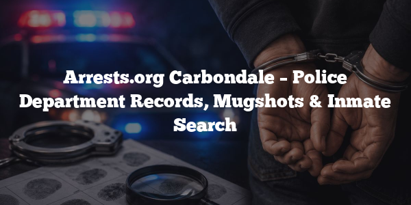 Arrests.org Carbondale – Police Department Records, Mugshots & Inmate Search