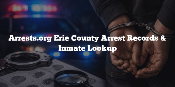 Arrests.org Erie County Arrest Records & Inmate Lookup