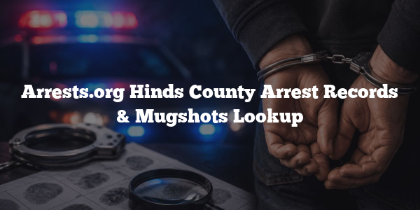 Arrests.org Hinds County Arrest Records & Mugshots Lookup