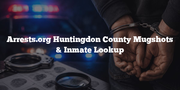 Arrests.org Huntingdon County Mugshots & Inmate Lookup