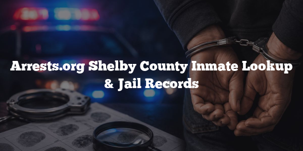 Arrests.org Shelby County Inmate Lookup & Jail Records