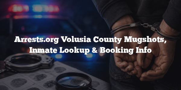 Arrests.org Volusia County Mugshots, Inmate Lookup & Booking Info