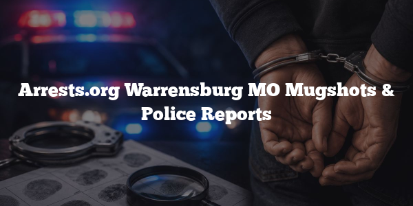 Arrests.org Warrensburg MO Mugshots & Police Reports