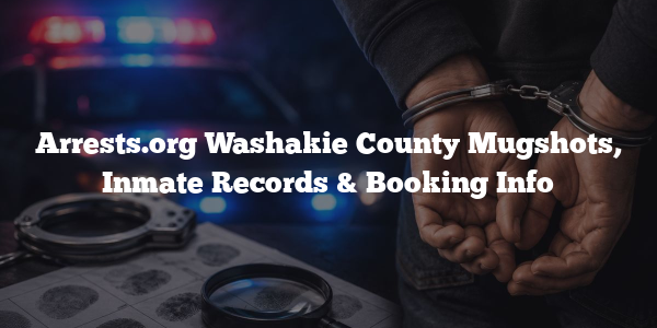 Arrests.org Washakie County Mugshots, Inmate Records & Booking Info