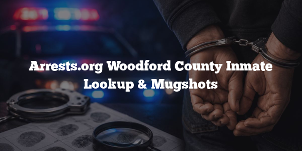 Arrests.org Woodford County Inmate Lookup & Mugshots